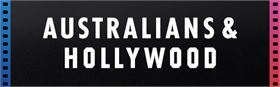AUSTRALIANS & HOLLYWOOD
