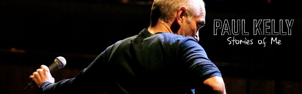 PAUL KELLY – STORIES OF ME