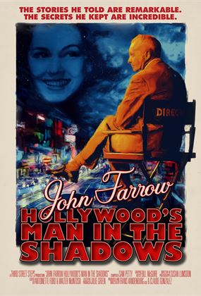CIFF 2022: JOHN FARROW - HOLLYWOOD'S MAN IN THE SHADOWS